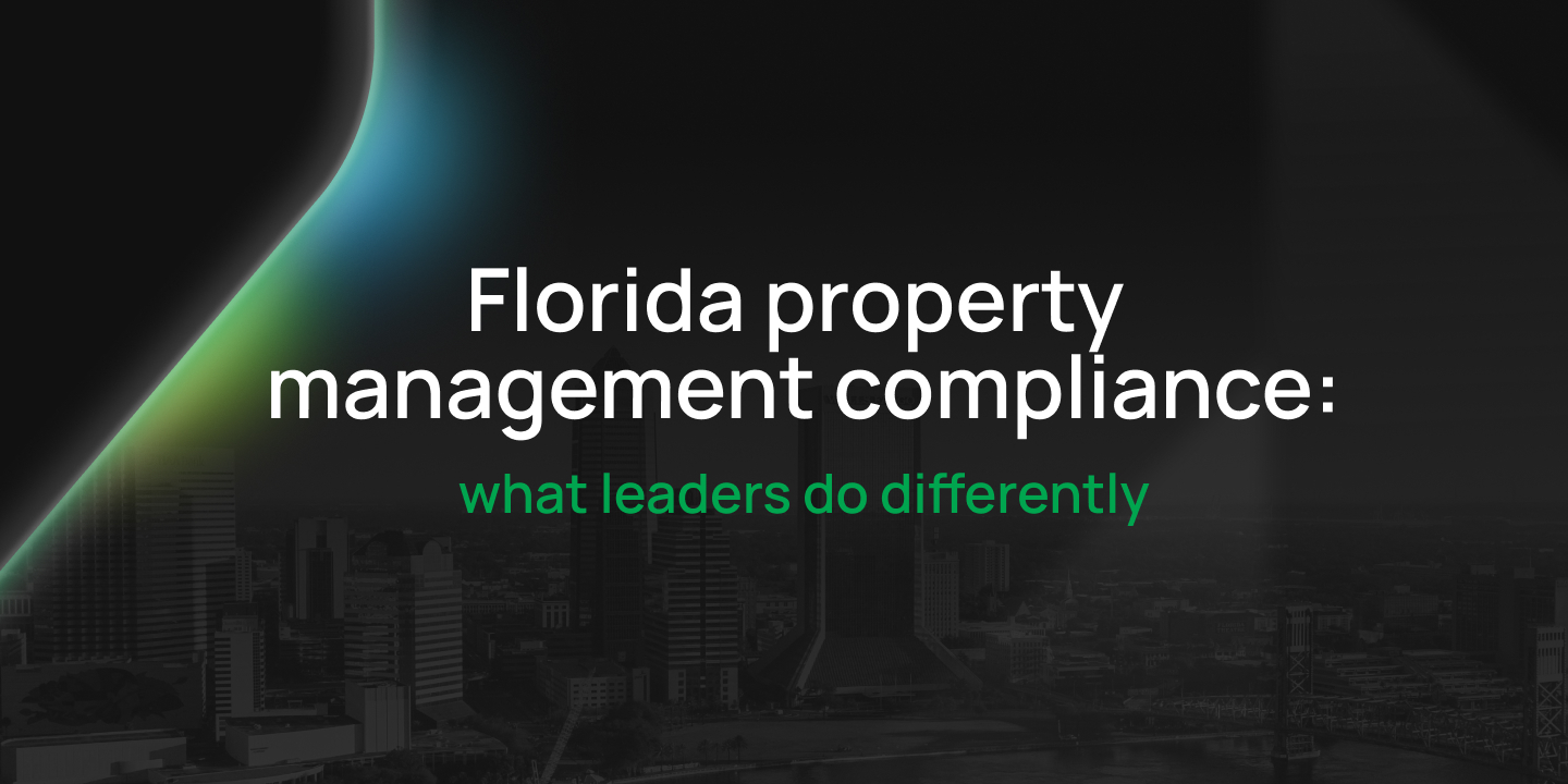 Florida property management compliance: what leaders do differently